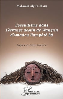 L'occultisme dans l'étrange destin de Wangrin d'Amadou Hampâté Bâ