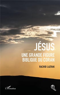 Jésus une grande figure biblique du Coran