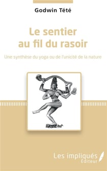 Le sentier au fil du rasoir - une synthèse du yoga ou de l'unicité de la nature