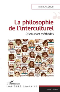 La philosophie de l'interculturel - discours et méthodes