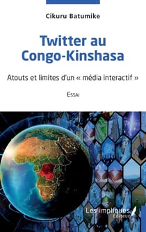 Twitter au Congo-Kinshasa : atouts et limites d'un "media interactif"