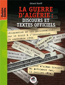 La guerre d'Algérie : textes et discours