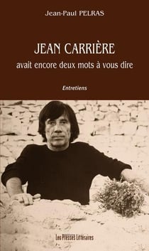 Jean carrière avait encore deux mots à vous dire