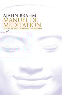 Manuel de méditation - selon le bouddhisme Theravada