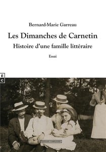 Les dimanches de Carnetin : histoire d'une famille litteraire