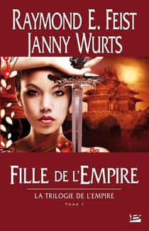 La trilogie de l'Empire Tome 1 : fille de l'empire