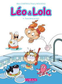 Léo & Lola Tome 4 : tous dans le bain