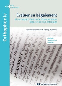 Évaluer un bégaiement et son impact dans la vie d'une personne bègue et de son entourage