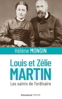 Louis et Zélie Martin : les saints de l'odinaire