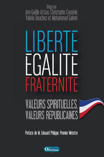 Liberté, égalité, fraternité. Valeurs spirituelles, valeurs républicaines