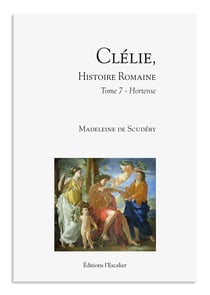 Clélie, histoire romaine Tome 7 : Hortense