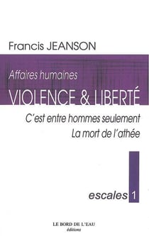 Escales 1 / Affaires Humaines : C'Est Entre Hommes Seulement / la Mort De