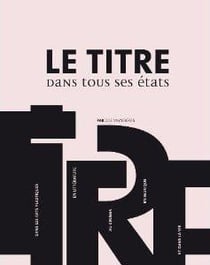 Le titre dans tous ses états