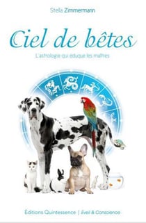 Ciel de bêtes - l'astrologie qui éduque les maîtres