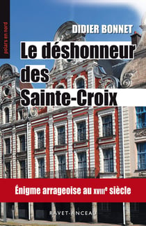 LE DESHONNEUR DES SAINTE-CROIX