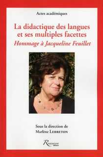 La didactique des langues et ses multiples facettes - hommage à Jacqueline Feuillet