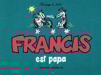 Francis Tome 7 : Francis est papa
