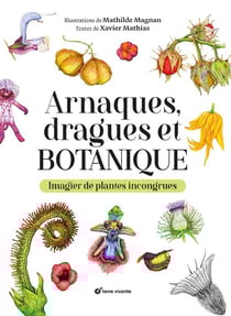 Arnaques, dragues et botanique : imagier de plantes incongrues