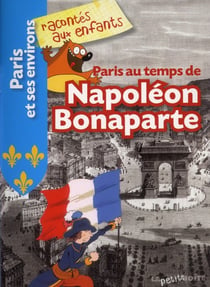 Paris au temps de Napoléon Bonaparte