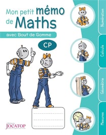 Mon petit mémo de maths au CP avec Bout de Gomme - cahier de l'élève