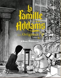 La famille Addams : l'origine du mythe