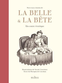 Morceaux choisis de La Belle et la Bête : Un conte érotique