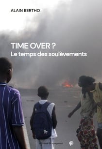 Time over ? le temps des soulèvements