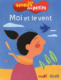 Les savoirs des petits  : moi et le vent