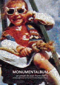 Monumentalbum - un projet de joan fontcuberta et autres expériences hors les murs du musée