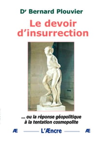Le devoir d'insurrection ou la réponse géopolitique à la tentation cosmopolite