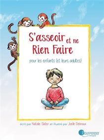 S'asseoir et ne rien faire - pour les enfants (et leurs adultes)