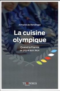La cuisine olympique - quand la France se pique aux jeux