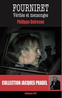 Fourniret : vérités et mensonges