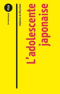 L'adolescente japonaise - ou l'impératrice des signes