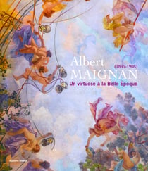 Albert Maignan (1845-1908) : Un virtuose à la Belle Époque
