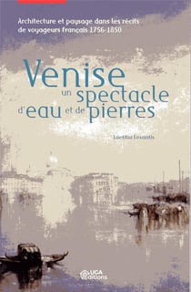 Venise - un spectacle d'eau et de pierres