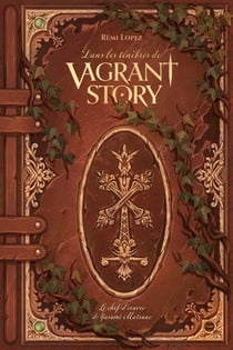 Dans les ténèbres de Vagrant Story : Le chef-d'oeuvre de Yasumi Matsuno