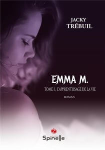 Emma m. - l'apprentissage de la vie