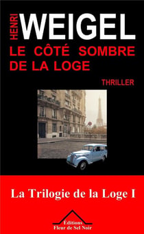 La trilogie de la loge Tome 1 - le côté sombre de la loge
