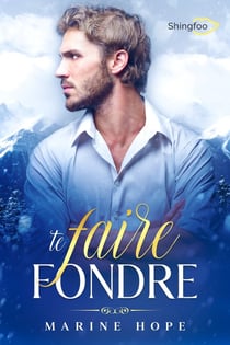 Te faire fondre