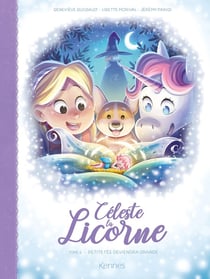 Céleste la licorne Tome 4 : petite fée deviendra grande  !