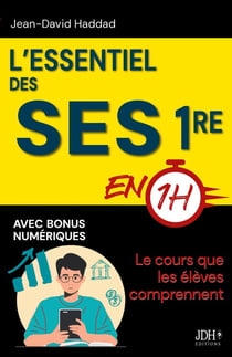 L'essentiel des SES Première en 1h : Le cours que les élèves comprennent