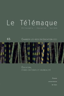 Le Télémaque, n° 65/2024 : Changer les voix en éducation : décolonisation et pensées critiques de la race  II - Éducation, études critiques et colonialité