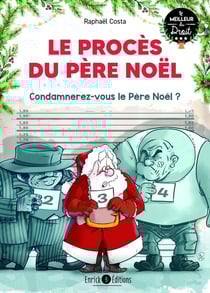 Le procès du Père Noël : l'affaire dont vous êtes le juge