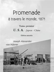 Promenade autour du monde, 1871 - tome premier - u. s. a.