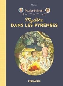 Paul et Colombe à travers l'Histoire Tome 12 : Mystère dans les Pyrénées