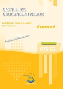 Processus 3 : Gestion des obligations fiscales Tome 2 - BTS CG - Énoncé (édition 2025)