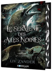 La cour des corbeaux Tome 1 : Le serment des ailes noires