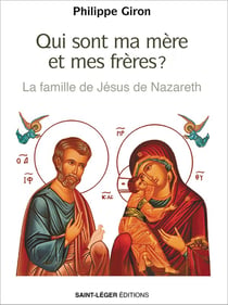 Qui sont ma mère et mes frères ? : La famille de Jésus de Nazareth
