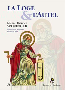 La Loge et l'Autel : Sur la réconciliation de l'Église catholique et de la Franc-Maçonnerie régulière